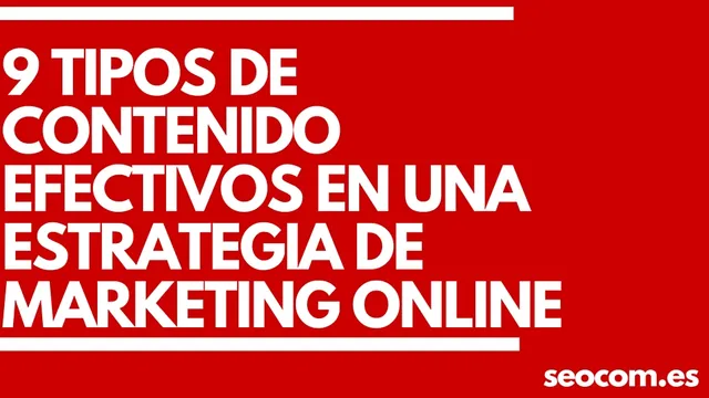 Estrategia de marketing online: 9 TIPO DE CONTENIDOS