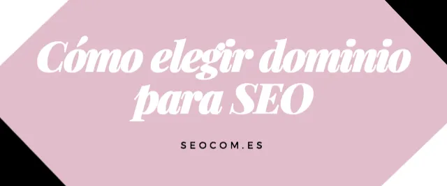 Cómo elegir dominio para SEO