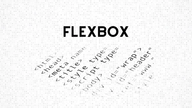 ¿Qué es flexbox y cómo utilizarlo?