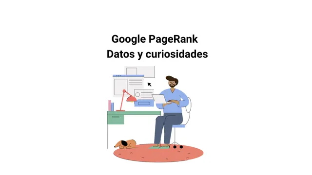 Google PageRank - Data and Interesting Facts