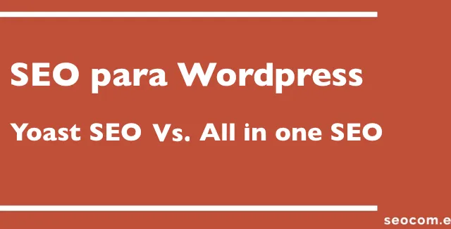 Yoast SEO Vs. All in One SEO