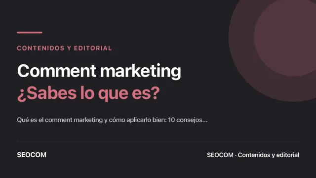 Comment marketing: ¿Sabes lo que es?