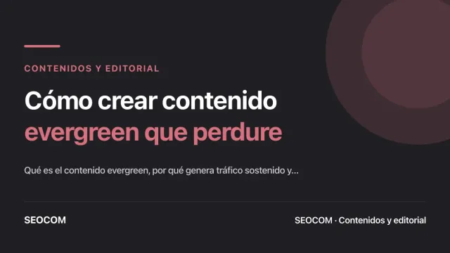 Cómo crear contenido evergreen que perdure