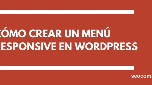 Cómo crear un menú responsive en Wordpress
