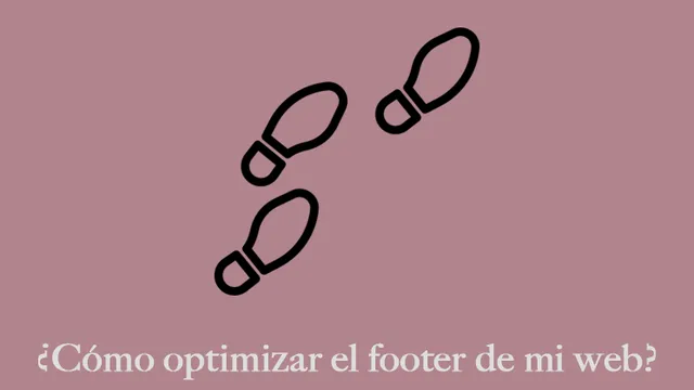 ¿Cómo optimizar el footer de mi web?