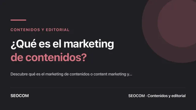 ¿Qué es el marketing de contenidos?