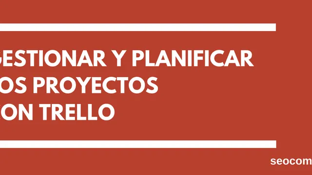 Gestionar y planificar proyectos con Trello