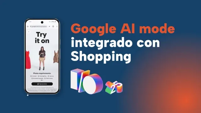 Google Shopping lanza "AI Mode": probadores virtuales y compras inteligentes desde el buscador