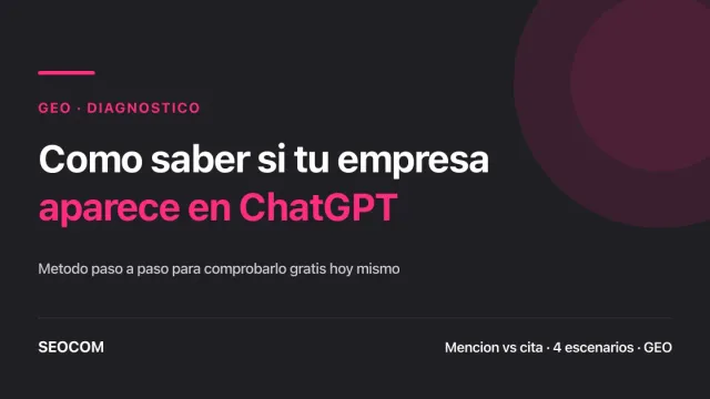 Cómo saber si tu empresa aparece en ChatGPT (y qué hacer si no)