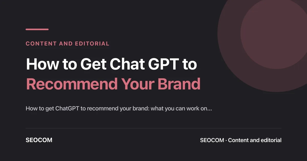 How to Get Chat GPT to Recommend Your Brand | SEOCOM