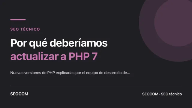 Por qué deberíamos actualizar a PHP 7