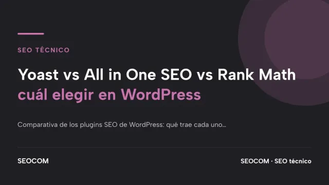Yoast vs All in One SEO vs Rank Math: cuál elegir en WordPress