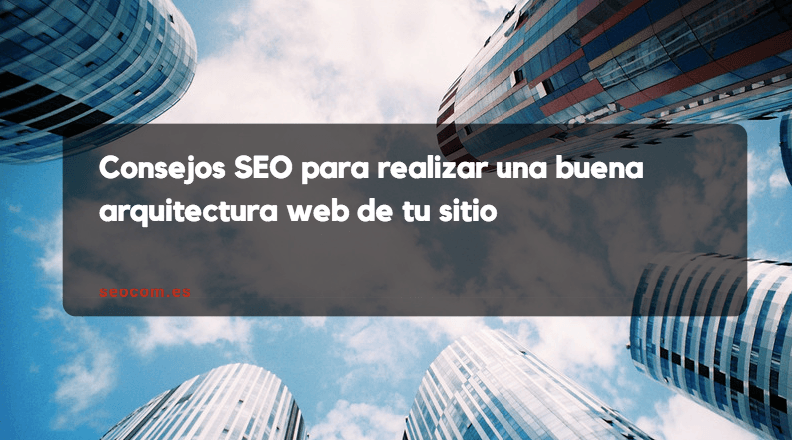 Consejos SEO para una buena arquitectura web