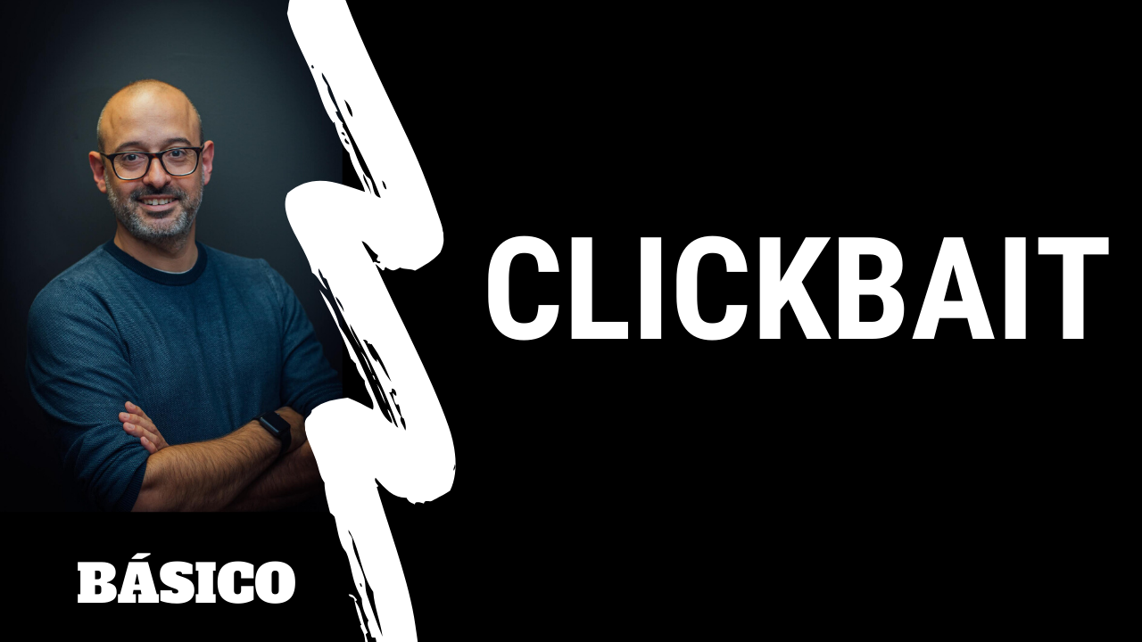 ¿Qué es el clickbait?