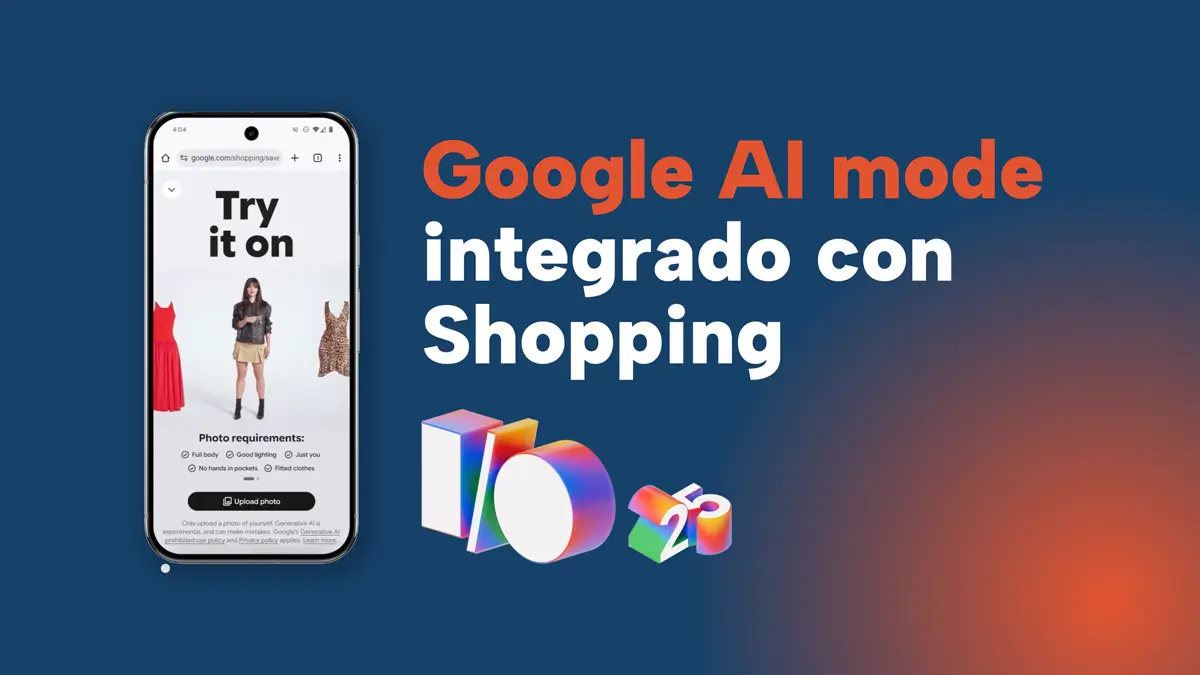 Google Shopping lanza «AI Mode»: probadores virtuales y compras inteligentes desde el buscador